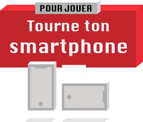 Tournez votre écran pour jouer